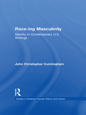 cover image of Race-ing Masculinity